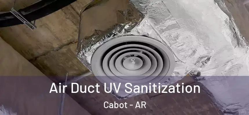  Air Duct UV Sanitization Cabot - AR