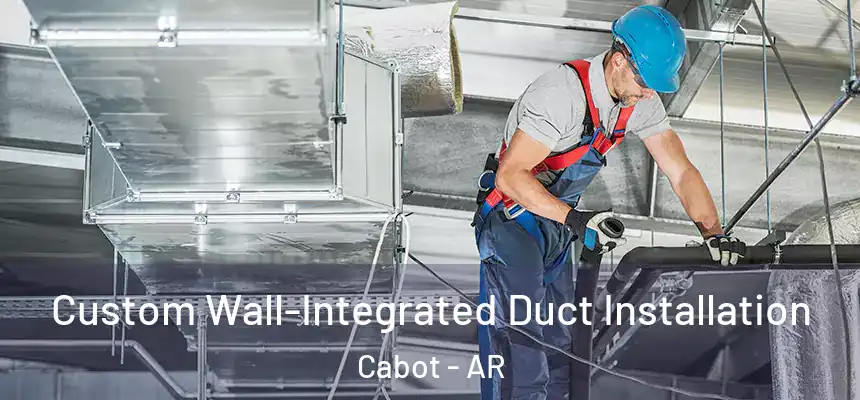 Custom Wall-Integrated Duct Installation Cabot - AR